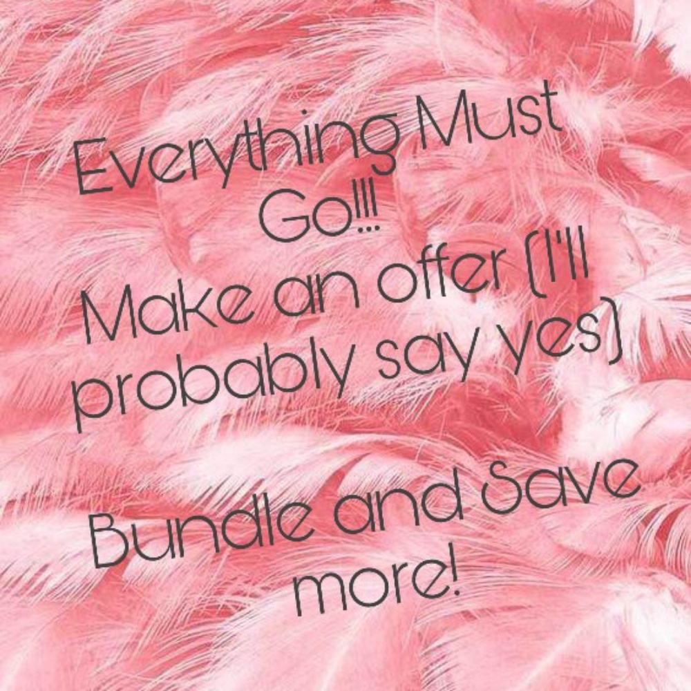 EVERYTHING MUST GO! Make an offer